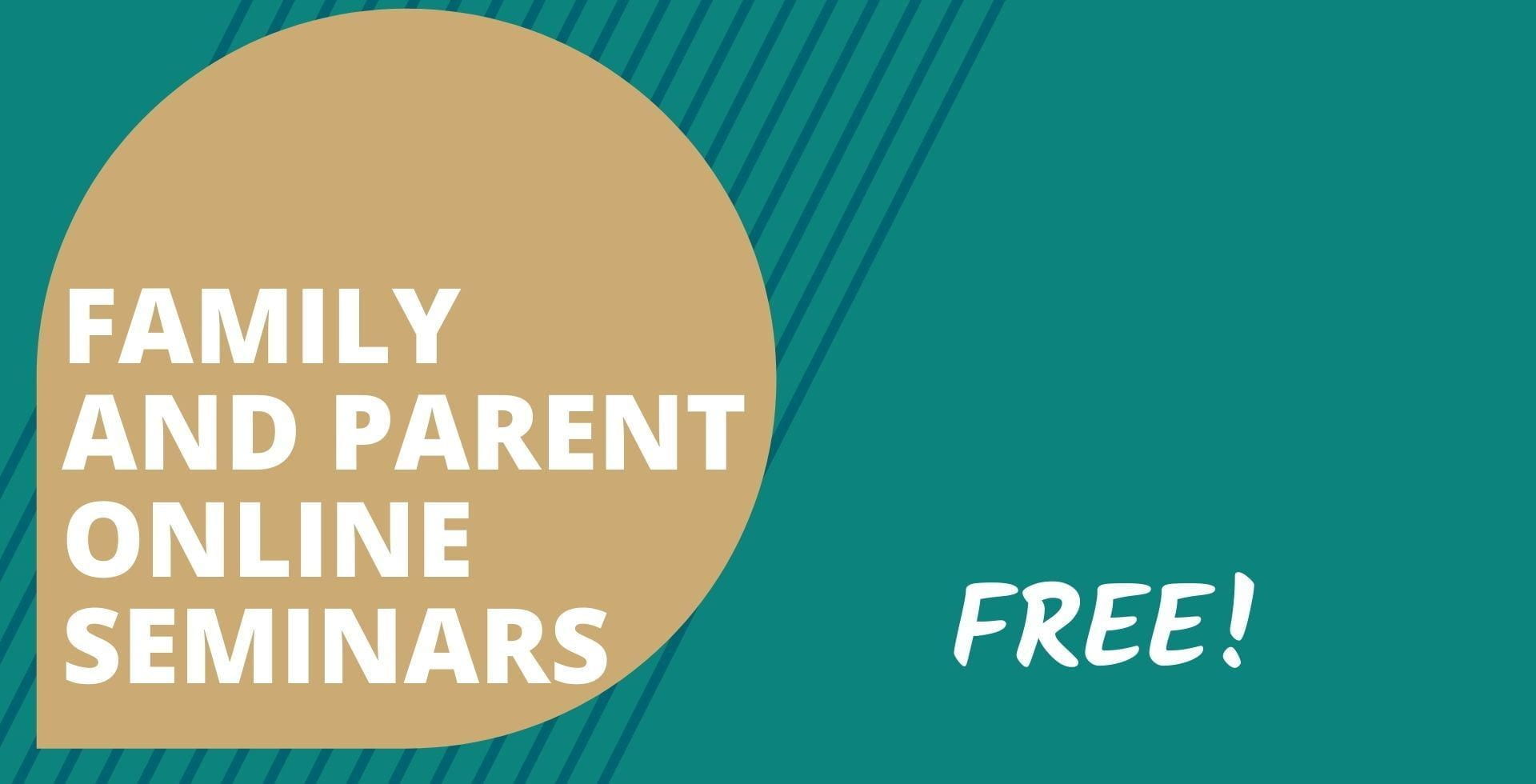 Family and Parent online seminars. Free!